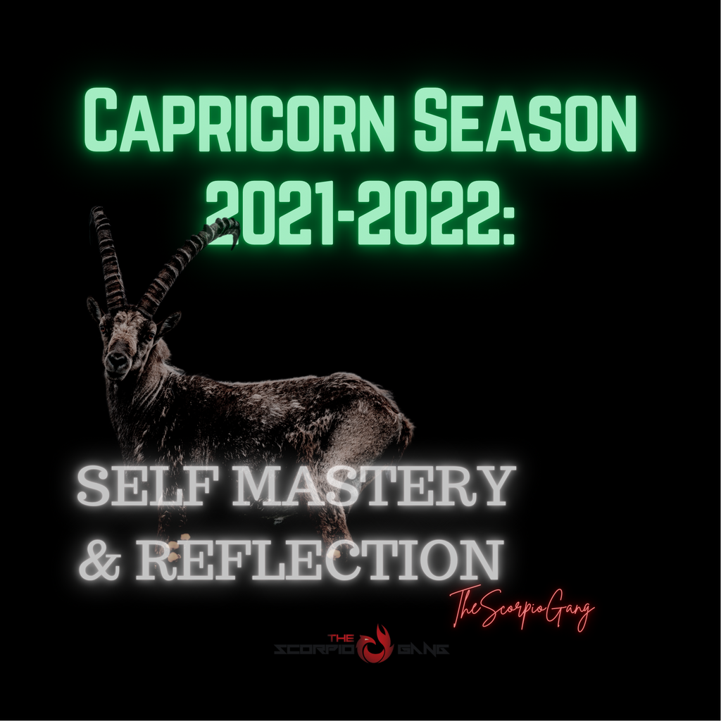 Capricorn Season 2021-2022: Self Mastery and Reflection