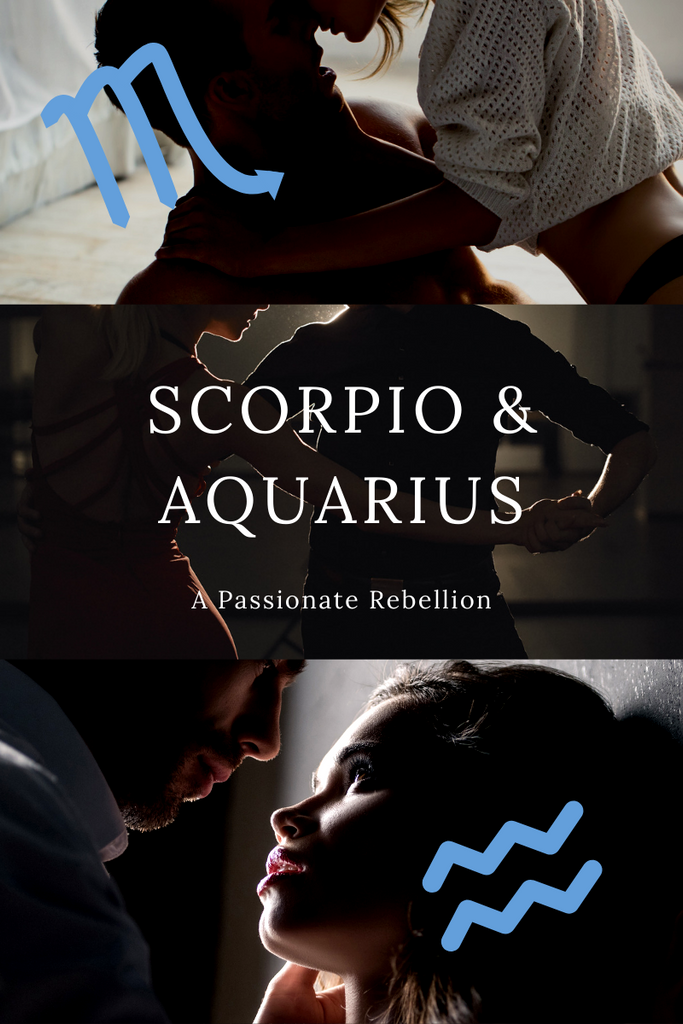 Scorpio & Aquarius: A Passionate Rebellion