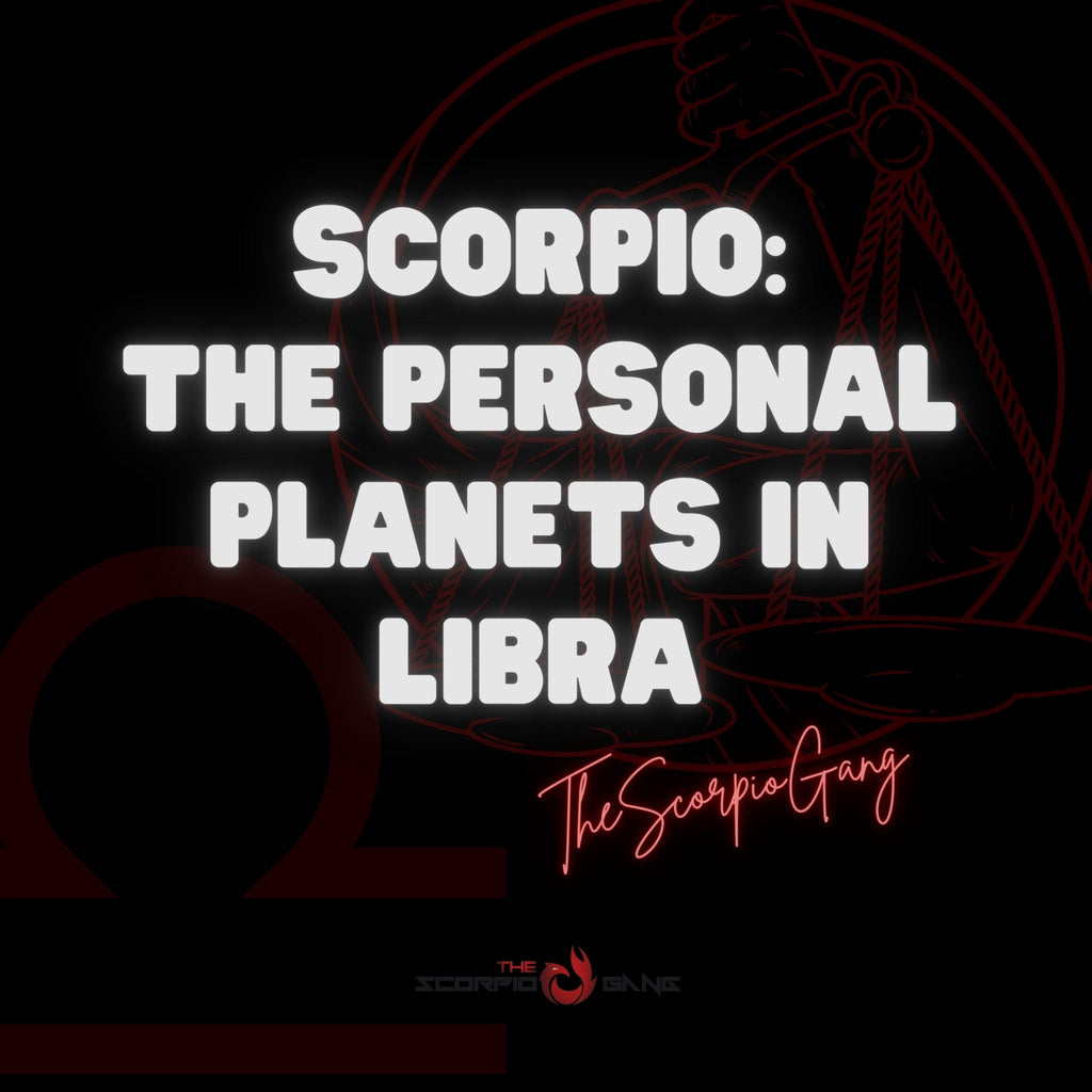 Scorpio: The Personal Planets in Libra