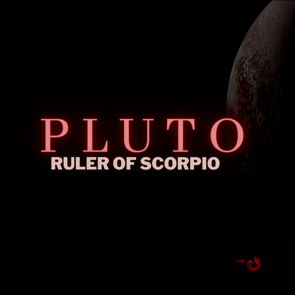 Pluto ruler of Scorpio, planet pluto